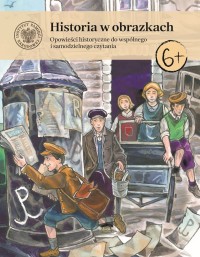 okładka książki - Historia w obrazkach. Opowieści historyczne do wspólnego i samodzielnego czytania