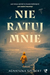 Nie ratuj mnie - okładka książki