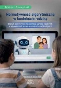 okładka książki - Normatywność algorytmiczna w - Tomasz Bierzyński