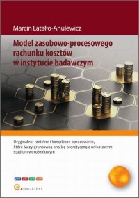 okłakda ebooka - Model zasobowo-procesowego rachunku - Marcin Latałło-Anulewicz
