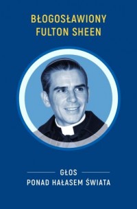okładka książki - Błogosławiony Fulton Sheen - Katarzyna Kośmicka