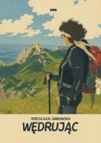okładka książki - Wędrując - Teresa Kajl-Jankowska