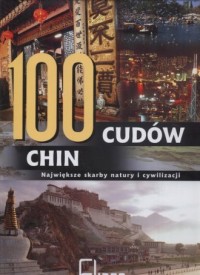 100 cudów Chin. Największe skarby - okładka książki