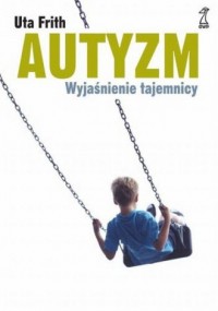 Autyzm. Wyjaśnienie tajemnicy - okładka książki