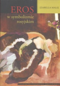 Eros w symbolizmie rosyjskim - okładka książki