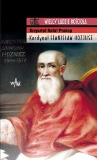 Kardynał Stanisław Hozjusz. Seria: - okładka książki