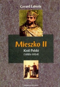 Mieszko II król Polski (1025-1034) - okładka książki