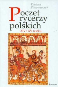 Poczet rycerzy polskich XIV i XV - okładka książki