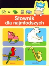 Słownik dla najmłodszych 4 lata - okładka książki