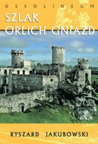 Szlak Orlich Gniazd - okładka książki