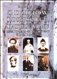 Z dziejów rosyjskiego katolicyzmu. - okładka książki