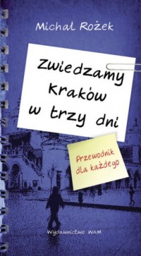 Zwiedzamy Kraków w trzy dni - okładka książki