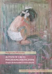 Autyzm w ujęciu psycholingwistycznym. - okładka książki