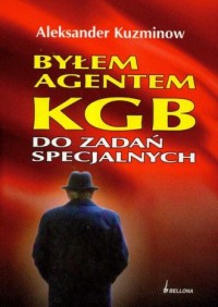 Byłem agentem KGB do zadań specjalnych - okładka książki