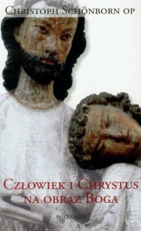 Człowiek i Chrystus na obraz Boga - okładka książki