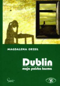 Dublin. Moja polska karma - okładka książki