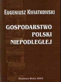 Gospodarstwo Polski Niepodległej - okładka książki