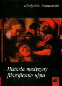 Historia medycyny filozoficznie - okładka książki