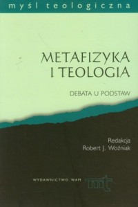 Metafizyka i teologia. Debata u - okładka książki
