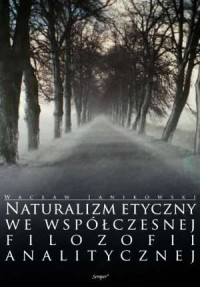 Naturalizm etyczny we współczesnej - okładka książki