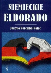 Niemieckie Eldorado - okładka książki