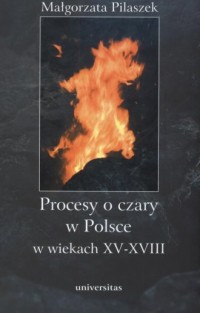 Procesy o czary w Polsce w XV-XVIII - okładka książki