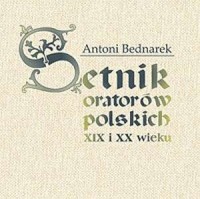 Setnik oratorów polskich XIX i - okładka książki
