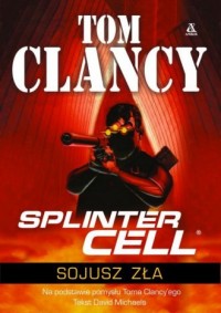 Splinter Cell. Sojusz zła - okładka książki