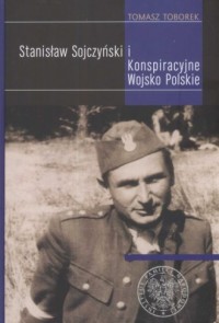 Stanisław Sojczyński i Konspiracyjne - okładka książki