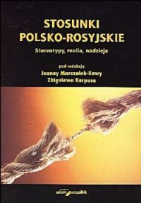 Stosunki polsko-rosyjskie. Stereotypy, - okładka książki