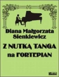 Z nutką Tanga na Fortepian - okładka książki