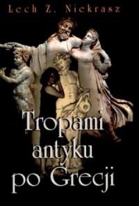 Tropami antyku po Grecji - okładka książki