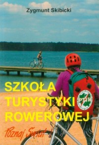 Szkoła turystyki rowerowej - okładka książki