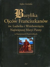 Bazylika Ojców Franciszkanów św. - okładka książki