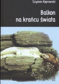 Balkon na krańcu świata - okładka książki