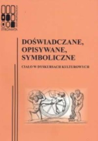 Doświadczane, opisywane, symboliczne. - okładka książki