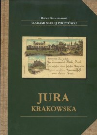 Jura Krakowska. Śladami starej - okładka książki