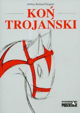 Koń Trojański Komunizm W Obozie Wroga Jeffrey Richard Nyquist