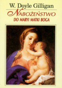 Nabożeństwo do Maryi Matki Boga - okładka książki