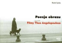 Poezja obrazu filmy Theo Angelopoulosa - okładka książki