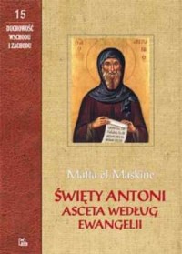 Święty Antoni, asceta wg Ewangelii - okładka książki