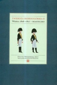 Twierdza Srebrnogórska II. Wojna - okładka książki