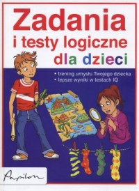 Zadania i testy logiczne dla dzieci - okładka książki
