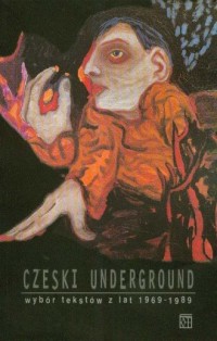 Czeski underground. Wybór tekstów - okładka książki