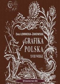 Grafika polska XVIII wieku. Rytownicy - okładka książki