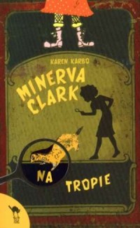 Minerva Clark na tropie - okładka książki