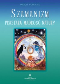 Szamanizm. Prastara mądrość natury - okładka książki