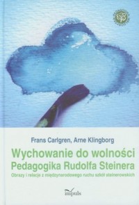 Wychowanie do wolności. Pedagogika - okładka książki