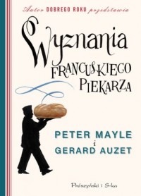 Wyznania francuskiego piekarza - okładka książki