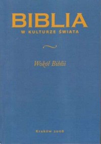Biblia w kulturze świata. Wokół - okładka książki